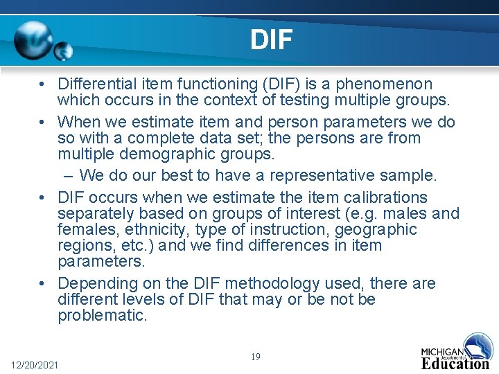 DIF • Differential item functioning (DIF) is a phenomenon which occurs in the context DIF • Differential item functioning (DIF) is a phenomenon which occurs in the context