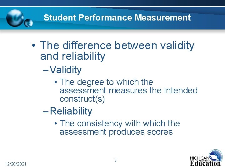 Student Performance Measurement • The difference between validity and reliability – Validity • The Student Performance Measurement • The difference between validity and reliability – Validity • The