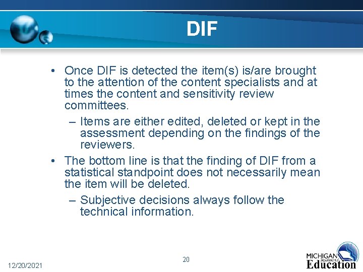 DIF • Once DIF is detected the item(s) is/are brought to the attention of DIF • Once DIF is detected the item(s) is/are brought to the attention of