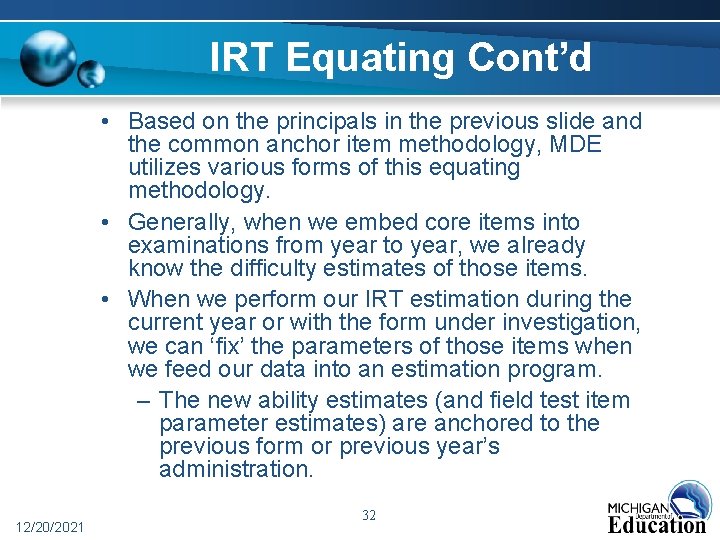 IRT Equating Cont’d • Based on the principals in the previous slide and the IRT Equating Cont’d • Based on the principals in the previous slide and the