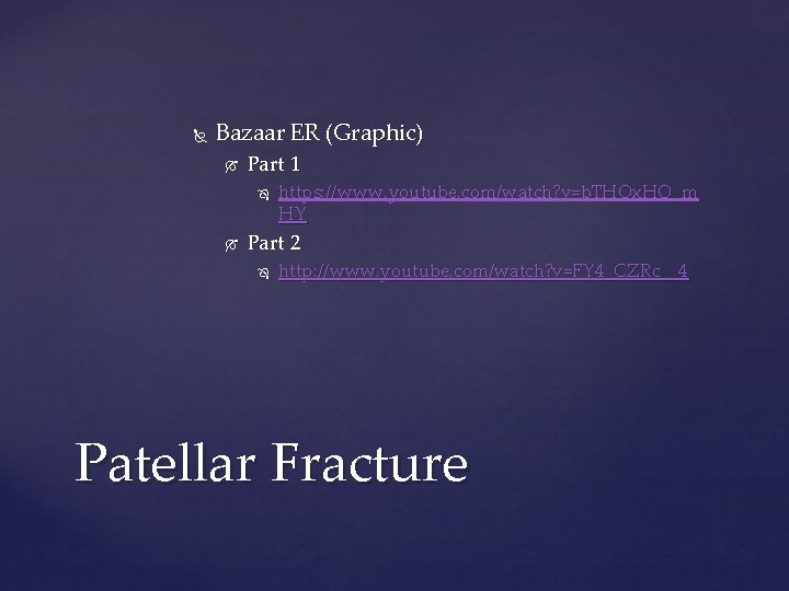  Bazaar ER (Graphic) Part 1 https: //www. youtube. com/watch? v=b. THOx. HQ_m HY