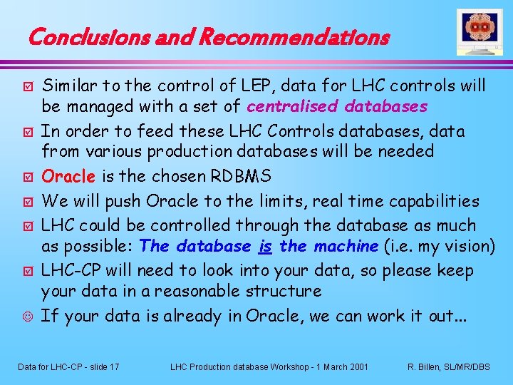 Conclusions and Recommendations þ þ þ J Similar to the control of LEP, data