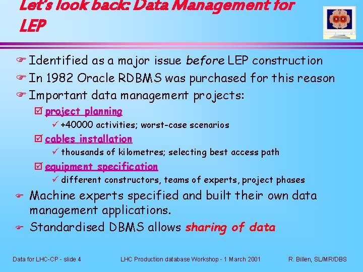 Let’s look back: Data Management for LEP F Identified as a major issue before