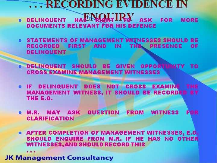 l . . . RECORDING EVIDENCE IN ENQUIRY DELINQUENT HAS RIGHT TO ASK FOR