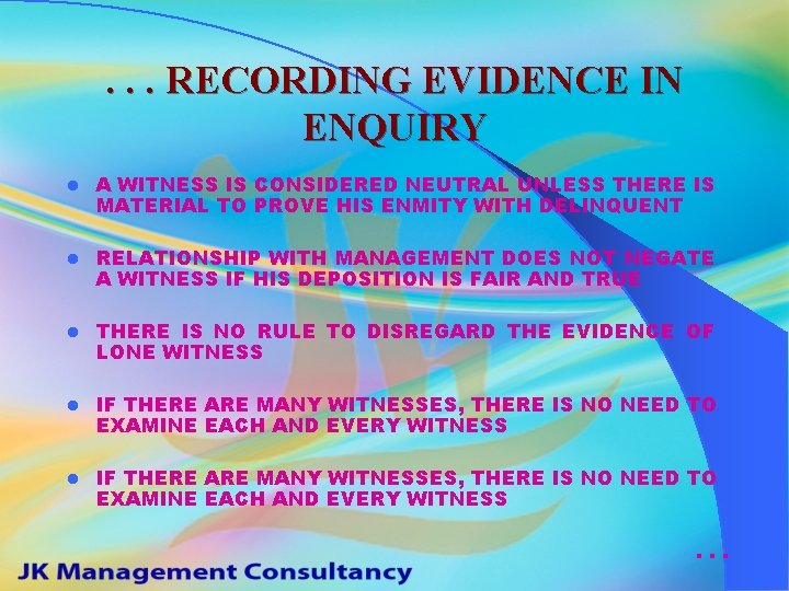 . . . RECORDING EVIDENCE IN ENQUIRY l A WITNESS IS CONSIDERED NEUTRAL UNLESS