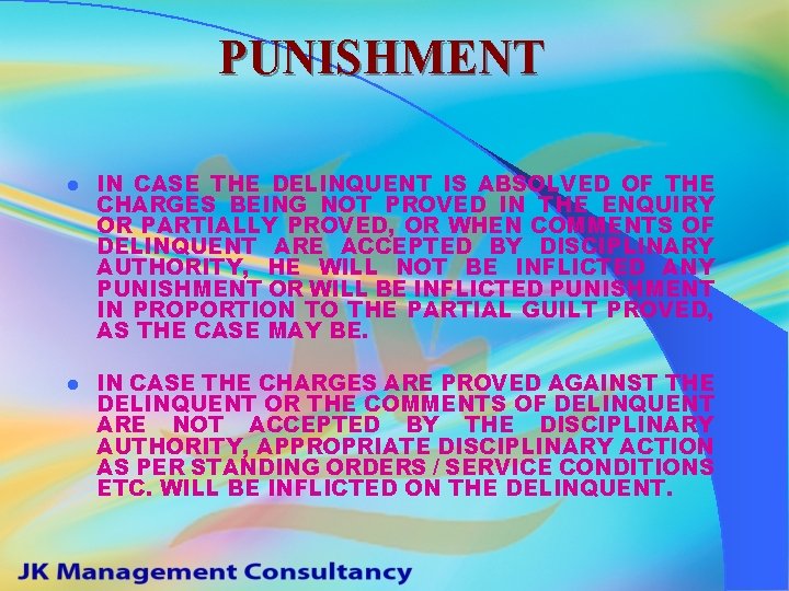 PUNISHMENT l IN CASE THE DELINQUENT IS ABSOLVED OF THE CHARGES BEING NOT PROVED