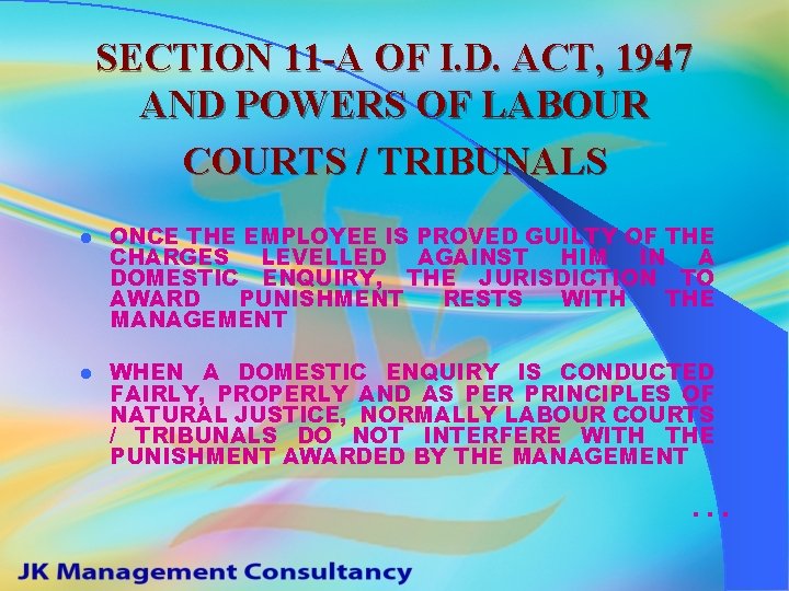 SECTION 11 -A OF I. D. ACT, 1947 AND POWERS OF LABOUR COURTS /