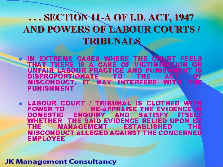. . . SECTION 11 -A OF I. D. ACT, 1947 AND POWERS OF