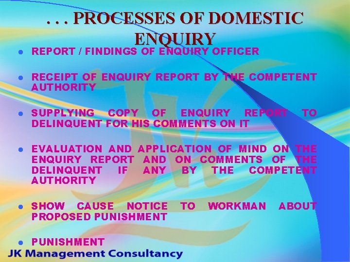 . . . PROCESSES OF DOMESTIC ENQUIRY l REPORT / FINDINGS OF ENQUIRY OFFICER