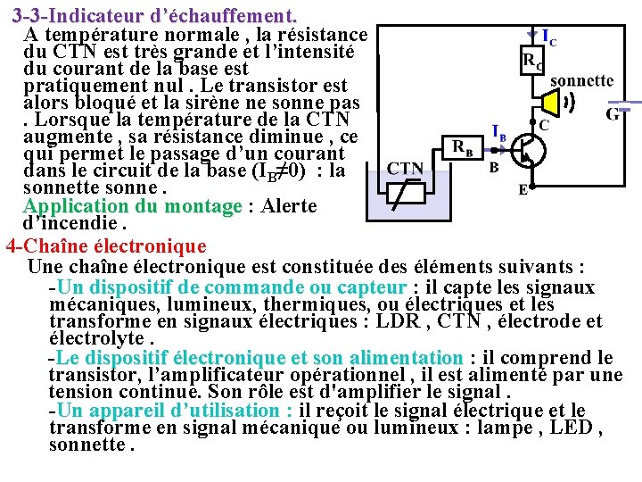 3 -3 -Indicateur d’échauffement. A température normale , la résistance du CTN est très