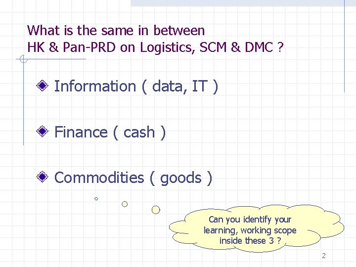 What is the same in between HK & Pan-PRD on Logistics, SCM & DMC