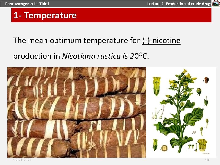Pharmacognosy I – Third Lecture 2 - Production of crude drugs 1 - Temperature