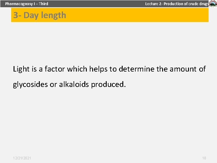 Pharmacognosy I – Third Lecture 2 - Production of crude drugs 3 - Day