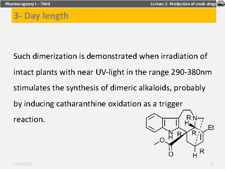 Pharmacognosy I – Third Lecture 2 - Production of crude drugs 3 - Day