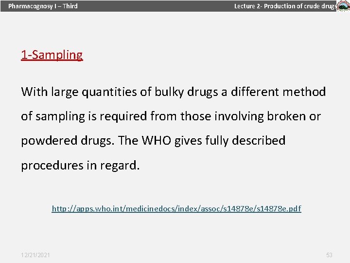 Pharmacognosy I – Third Lecture 2 - Production of crude drugs 1 -Sampling With