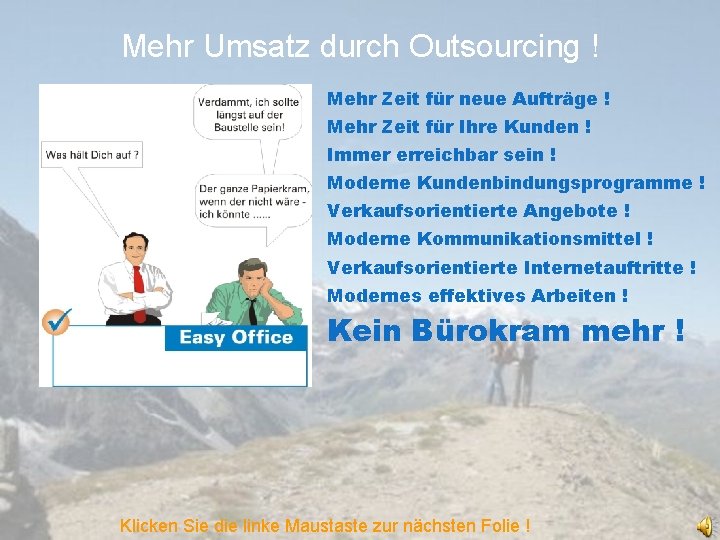 Mehr Umsatz durch Outsourcing ! Mehr Zeit für neue Aufträge ! Mehr Zeit für