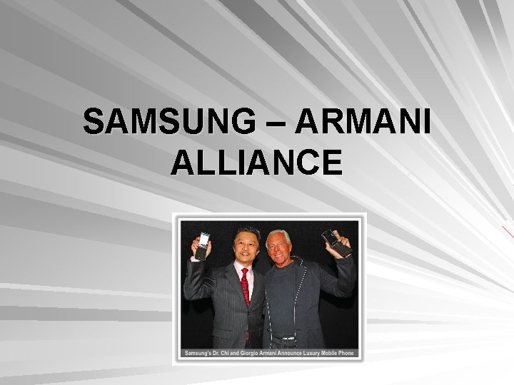 SAMSUNG – ARMANI ALLIANCE 