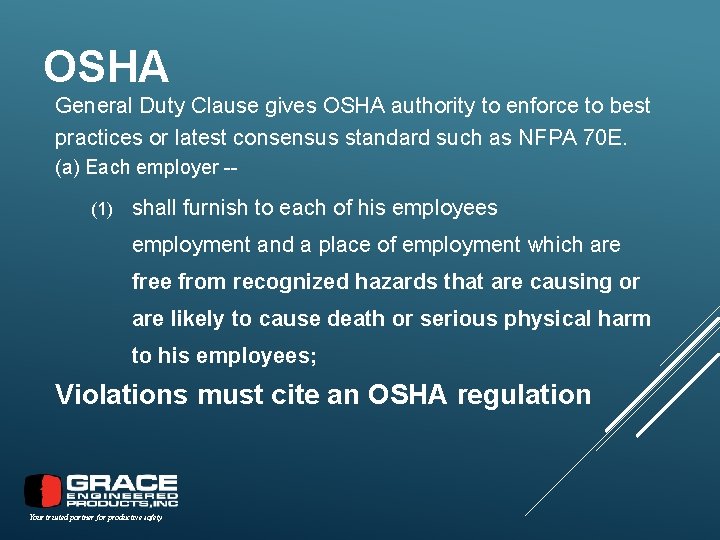 OSHA General Duty Clause gives OSHA authority to enforce to best practices or latest