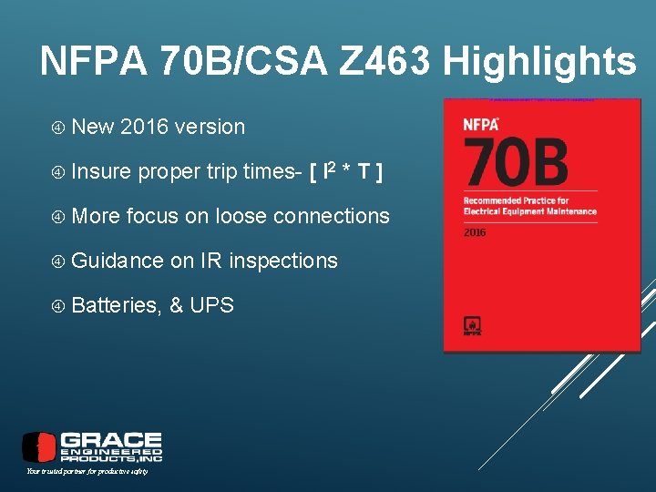 NFPA 70 B/CSA Z 463 Highlights New 2016 version Insure More proper trip times-