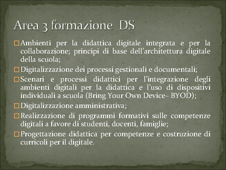 Area 3 formazione DS � Ambienti per la didattica digitale integrata e per la