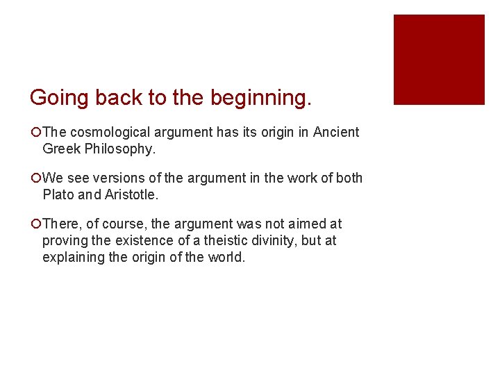 Going back to the beginning. ¡The cosmological argument has its origin in Ancient Greek