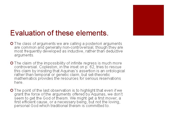 Evaluation of these elements. ¡ The class of arguments we are calling a posteriori