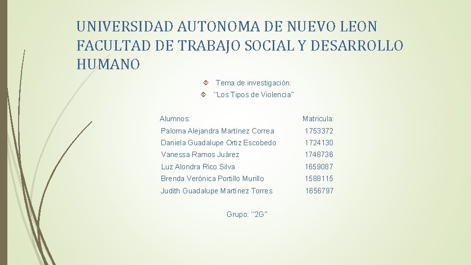 UNIVERSIDAD AUTONOMA DE NUEVO LEON FACULTAD DE TRABAJO SOCIAL Y DESARROLLO HUMANO Tema de