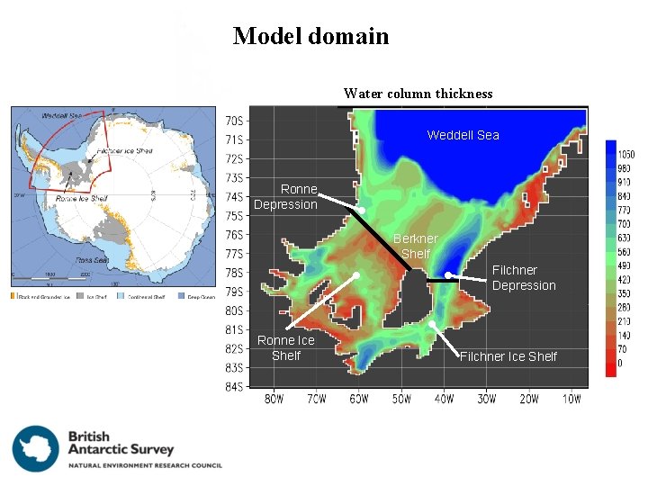 Model domain Water column thickness Weddell Sea Ronne Depression Berkner Shelf Filchner Depression Ronne Model domain Water column thickness Weddell Sea Ronne Depression Berkner Shelf Filchner Depression Ronne