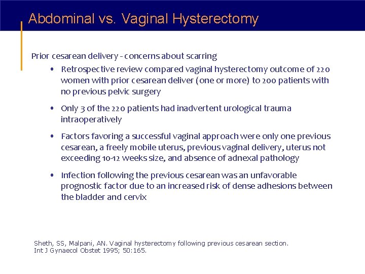 Abdominal vs. Vaginal Hysterectomy Prior cesarean delivery - concerns about scarring • Retrospective review