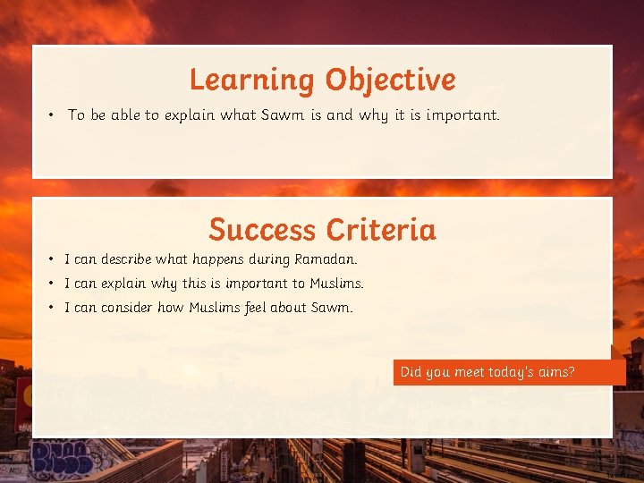Learning Objective • To be able to explain what Sawm is and why it