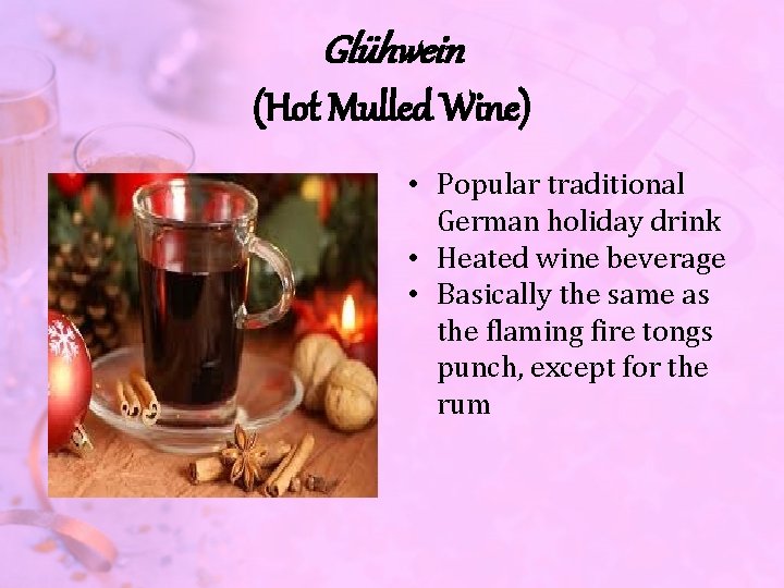 Glühwein (Hot Mulled Wine) • Popular traditional German holiday drink • Heated wine beverage