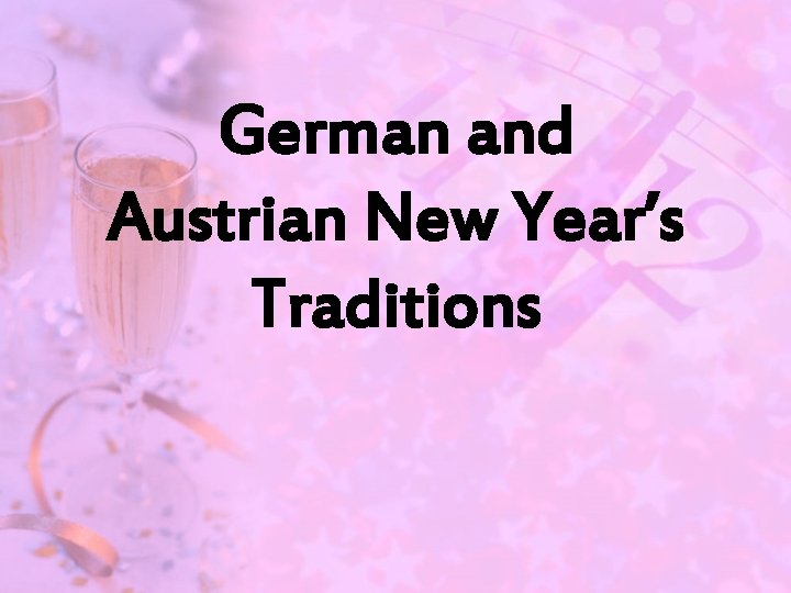 German and Austrian New Year’s Traditions 