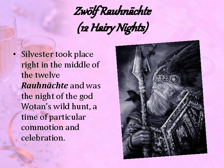 Zwölf Rauhnächte (12 Hairy Nights) • Silvester took place right in the middle of