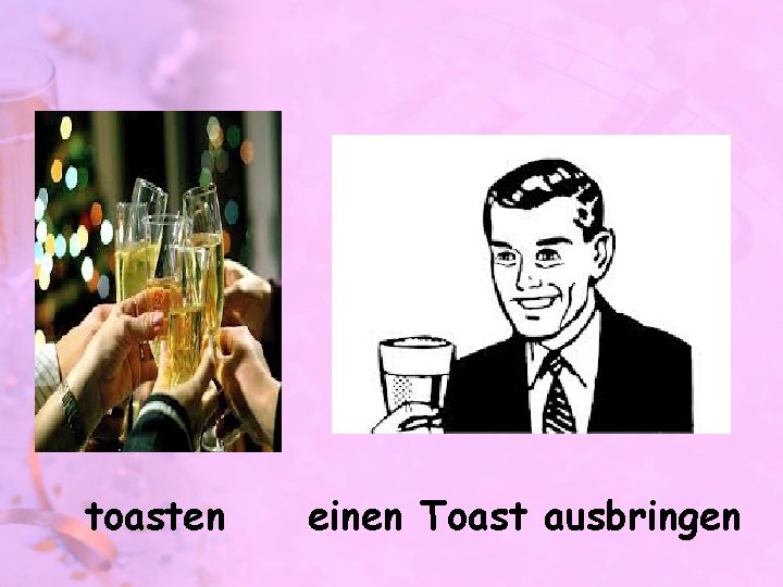 toasten einen Toast ausbringen 