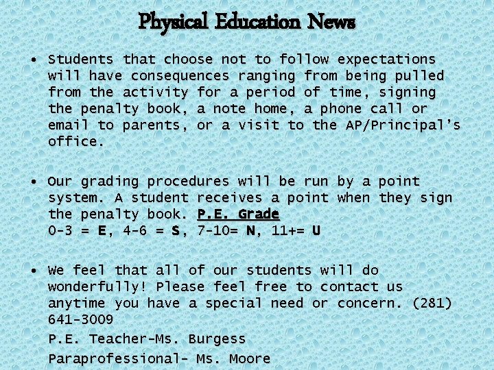 Physical Education News • Students that choose not to follow expectations will have consequences