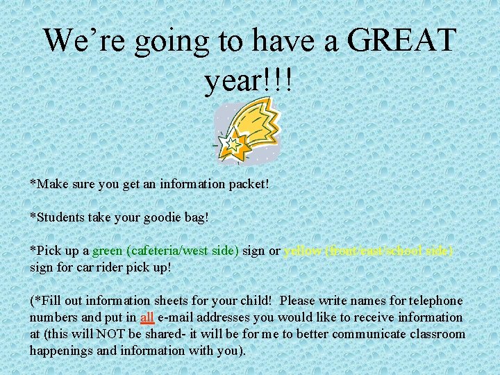 We’re going to have a GREAT year!!! *Make sure you get an information packet!