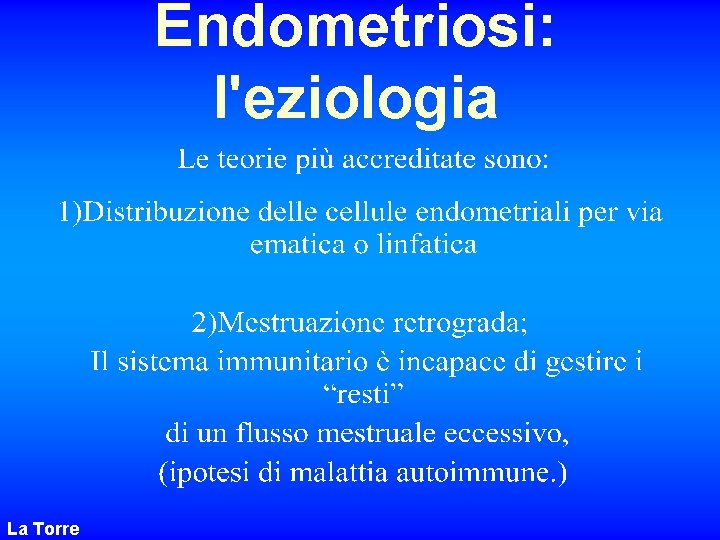 Endometriosi: l'eziologia La Torre 