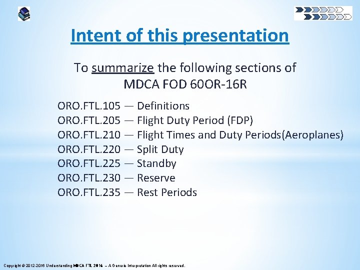 Intent of this presentation To summarize the following sections of MDCA FOD 60 OR-16