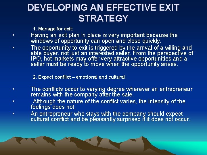DEVELOPING AN EFFECTIVE EXIT STRATEGY 1. Manage for exit: • • Having an exit