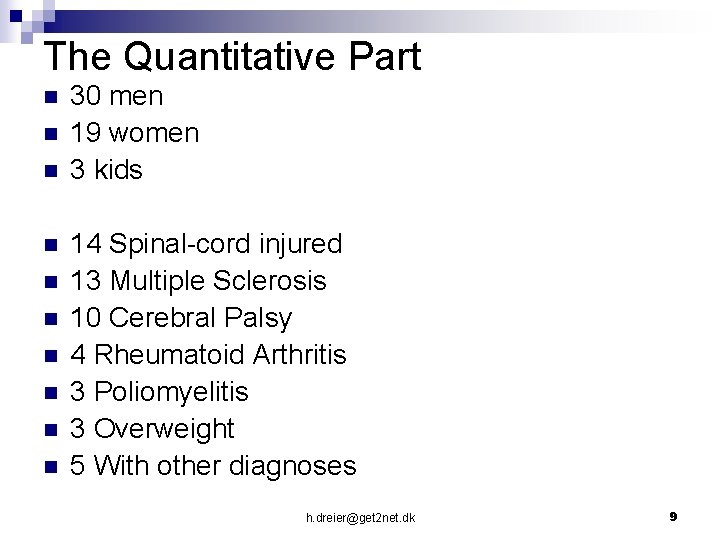 The Quantitative Part n n n n n 30 men 19 women 3 kids