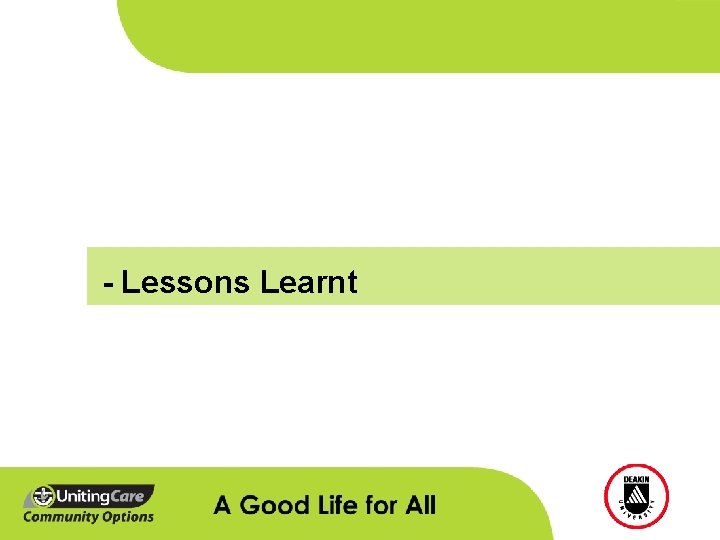 - Lessons Learnt 