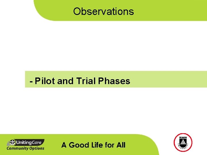 Observations - Pilot and Trial Phases 