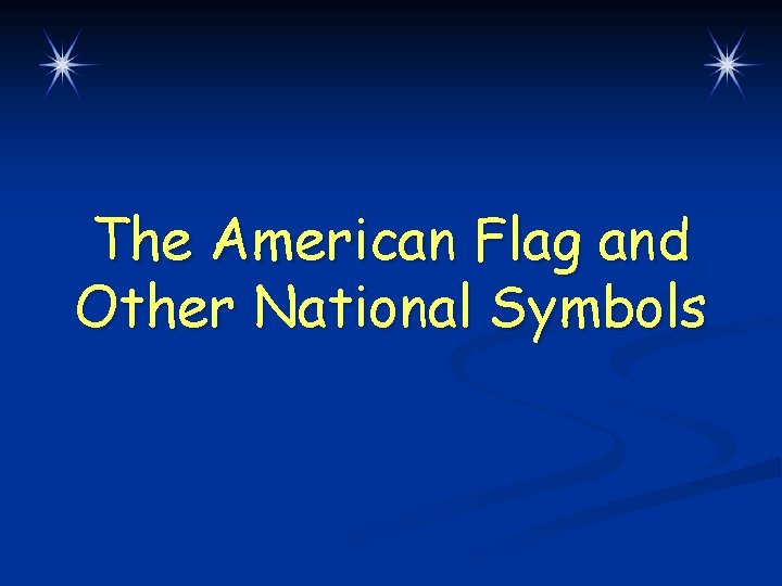 The American Flag and Other National Symbols 