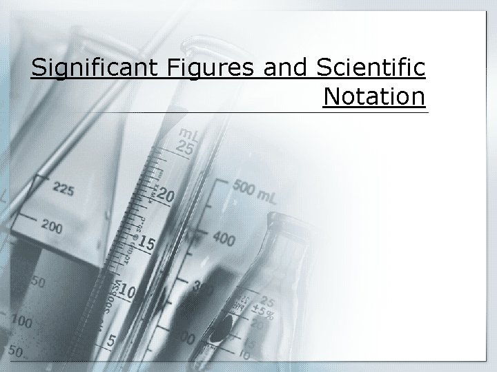 Significant Figures and Scientific Notation 