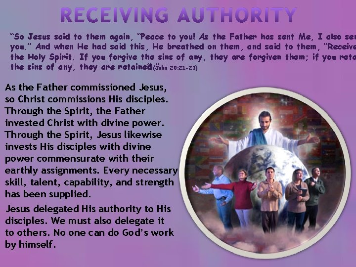 RECEIVING AUTHORITY “So Jesus said to them again, “Peace to you! As the Father