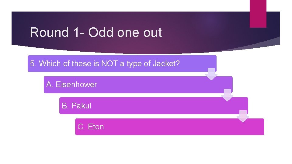 Round 1 - Odd one out 5. Which of these is NOT a type