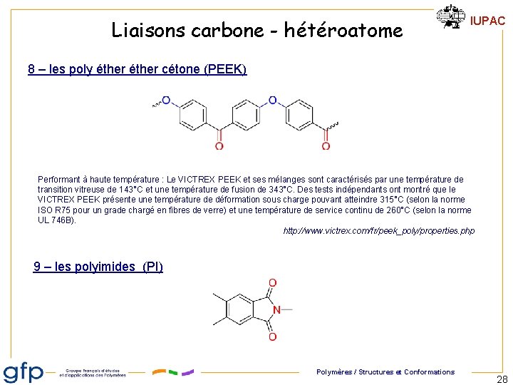 Liaisons carbone - hétéroatome IUPAC 8 – les poly éther cétone (PEEK) Performant à Liaisons carbone - hétéroatome IUPAC 8 – les poly éther cétone (PEEK) Performant à