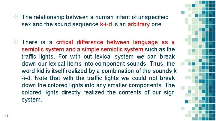 v The relationship between a human infant of unspecified sex and the sound sequence