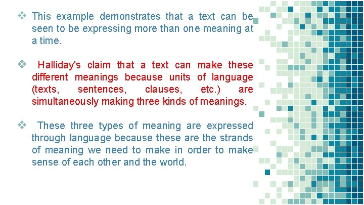 v This example demonstrates that a text can be seen to be expressing more