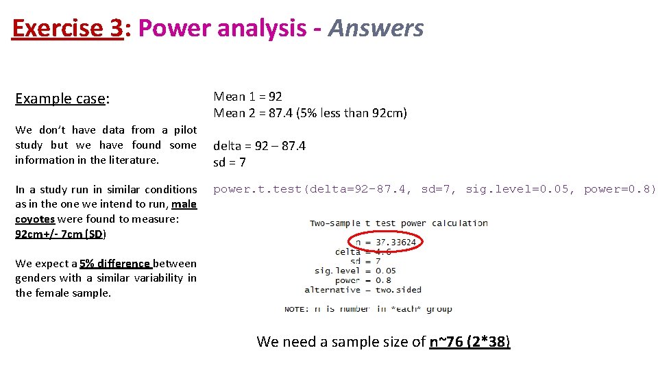 Exercise 3: Power analysis - Answers Example case: We don’t have data from a